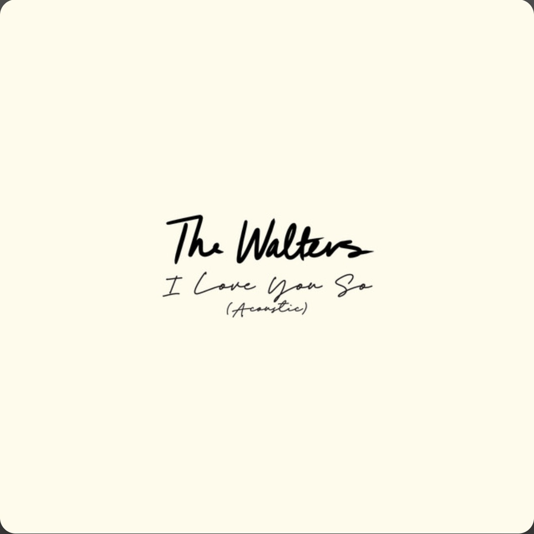 The Walters - I Love You So